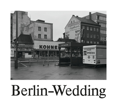 Hardcover Michael Schmidt: Berlin-Wedding: 1978 Book