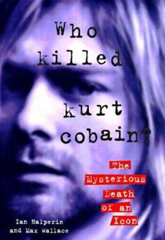 Hardcover Who Killed Kurt Cobain? Book