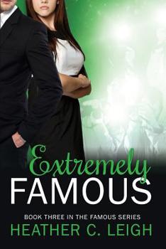 Extremely Famous - Book #3 of the Famous