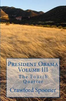 Paperback President Obama Volume III: The Fourth Quarter Book