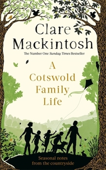 Paperback A Cotswold Family Life: heart-warming stories of the countryside from the bestselling author Book