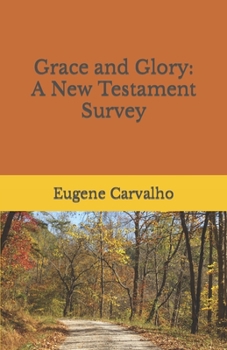 Paperback Grace and Glory: A New Testament Survey Book