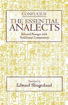 Paperback The Essential Analects: Selected Passages with Traditional Commentary Book