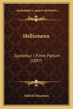 Paperback Hellismenn: Sjonleikur I Fimm Pattum (1897) [Icelandic] Book
