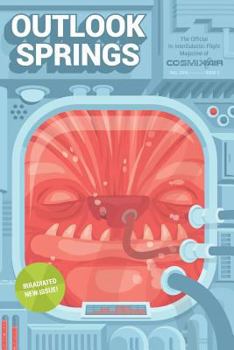 Paperback Outlook Springs Issue 2: The Official In-Intergalactic-Flight Magazine of Cosmix Air Book