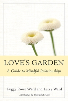 Paperback Love's Garden: A Guide to Mindful Relationships Book