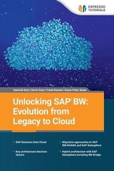 Paperback Unlocking SAP BW: Evolution from Legacy to Cloud Book