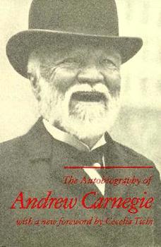 Paperback Autobiography of Andrew Carnegie: Selected Writings Book