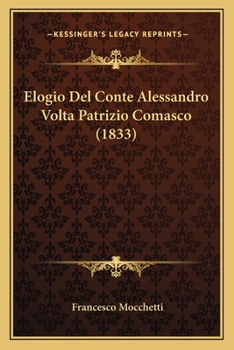 Paperback Elogio Del Conte Alessandro Volta Patrizio Comasco (1833) [Italian] Book