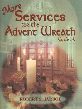 Paperback More Services for the Advent Wreath: For Lectionary Cycle A Book