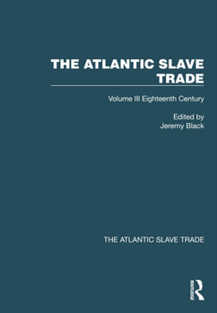Paperback The Atlantic Slave Trade: Volume III Eighteenth Century Book