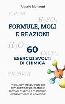 Paperback Formule, moli e reazioni: 60 esercizi svolti di chimica [Italian] Book