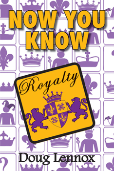 Now You Know Royalty - Book  of the Now You Know