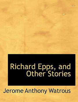 Paperback Richard Epps, and Other Stories [Large Print] Book