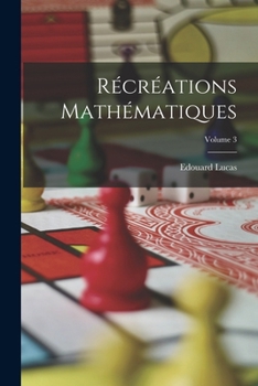 Paperback Récréations Mathématiques; Volume 3 [French] Book