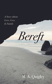 Paperback Bereft: A Story about Love, Loss, and Family Book