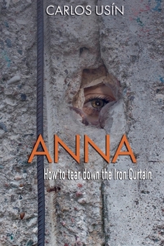 Paperback Anna How to tear down the Iron Curtain Book