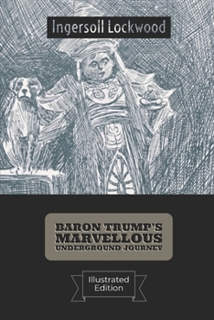 Paperback Baron Trump's Marvellous Underground Journey(Illustrated) Book