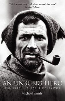 Paperback An Unsung Hero: Tom Crean - Antarctic Survivor Book