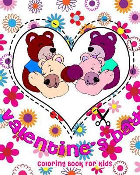 Valentine's Day Coloring Book For Kids: Heart Cut Outs For Kids Plus Activity Book (Coloring, Mazes and Word Puzzles & Dot Games For Kids Ages 3 - 8