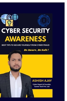 Paperback Cyber Security Awareness: Protect Yourself from Online Fraud & Digital Threats Book
