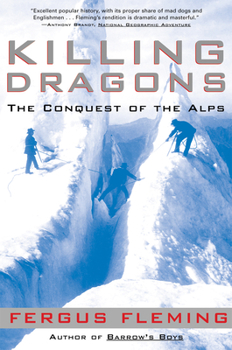 Paperback Killing Dragons: The Conquest of the Alps Book