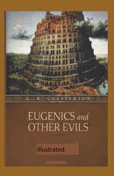 Paperback Eugenics and Other Evils Illustrated Book
