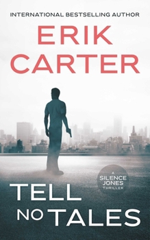 Tell No Tales (Silence Jones Action Thrillers, 12) - Book #12 of the Silence Jones Thrillers