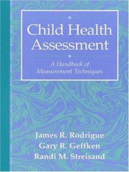 Hardcover Child Health Assessment: A Handbook of Measurement Techniques Book