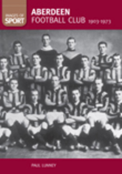 Paperback Aberdeen Football Club: 1903-1973 Book