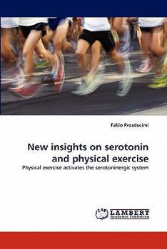 Paperback New insights on serotonin and physical exercise Book