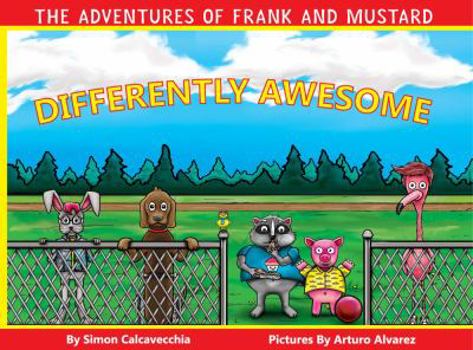 Hardcover The Adventures of Frank and Mustard: Differently Awesome Book