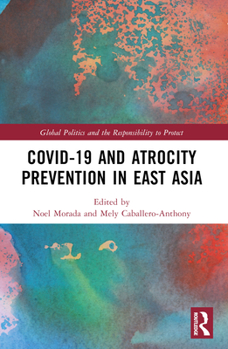 Paperback Covid-19 and Atrocity Prevention in East Asia Book