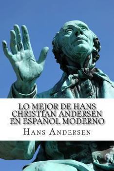 Paperback Lo Mejor de Hans Christian Andersen en Español Moderno [Spanish] Book