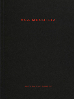 Paperback Ana Mendieta: Back to the Source Book