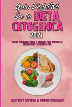 Paperback Gu?a Definitiva De La Dieta Cetog?nica 2021: Recetas Cetog?nicas F?ciles Y Sabrosas Para Aumentar La Quema De Grasa Y La P?rdida De Peso (Ultimate Gui [Spanish] Book