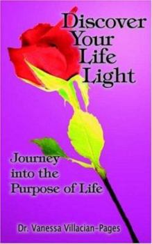 Paperback Discover Your Life Light: Journey into The Purpose of Life Book