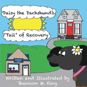 Paperback Daisy the Dachshund's "Tail" of Recovery Book