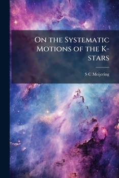 Paperback On the Systematic Motions of the K-stars Book