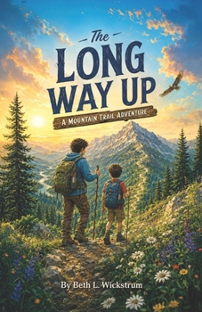 Paperback The Long Way Up: A Mountain Trail Adventure Book