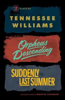 Paperback Orpheus Descending and Suddenly Last Summer Book