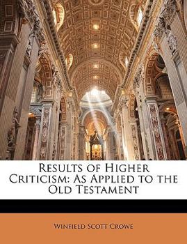Paperback Results of Higher Criticism: As Applied to the Old Testament Book