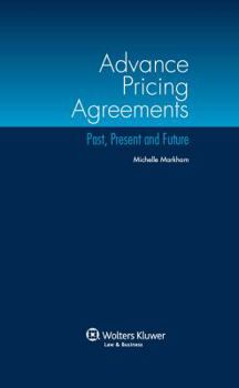 Paperback Advance Pricing Agreements: Past, Present and Future Book