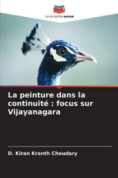 Paperback La peinture dans la continuité: focus sur Vijayanagara [French] Book