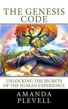 Paperback The Genesis Code: Unlocking the Secrets of the Human Experience Book