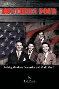 Paperback Brothers Four: Reliving the Great Depression and World War II Book