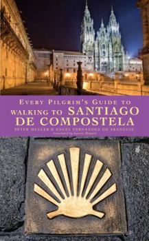 Paperback Every Pilgrim's Guide to Walking to Santiago de Compostela Book