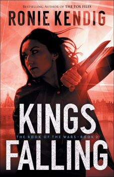Kings Falling - Book #2 of the Book of the Wars