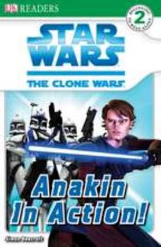 Star Wars: The Clone Wars - Anakin in Action! - Book  of the Star Wars: Dorling Kindersley