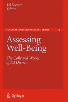 Paperback Assessing Well-Being: The Collected Works of Ed Diener Book